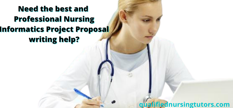 Best Nursing Informatics Project Proposal writing service