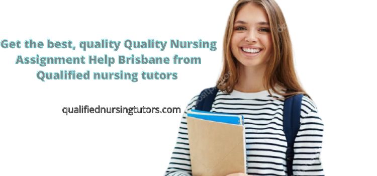 Quality Nursing Assignment Help Brisbane